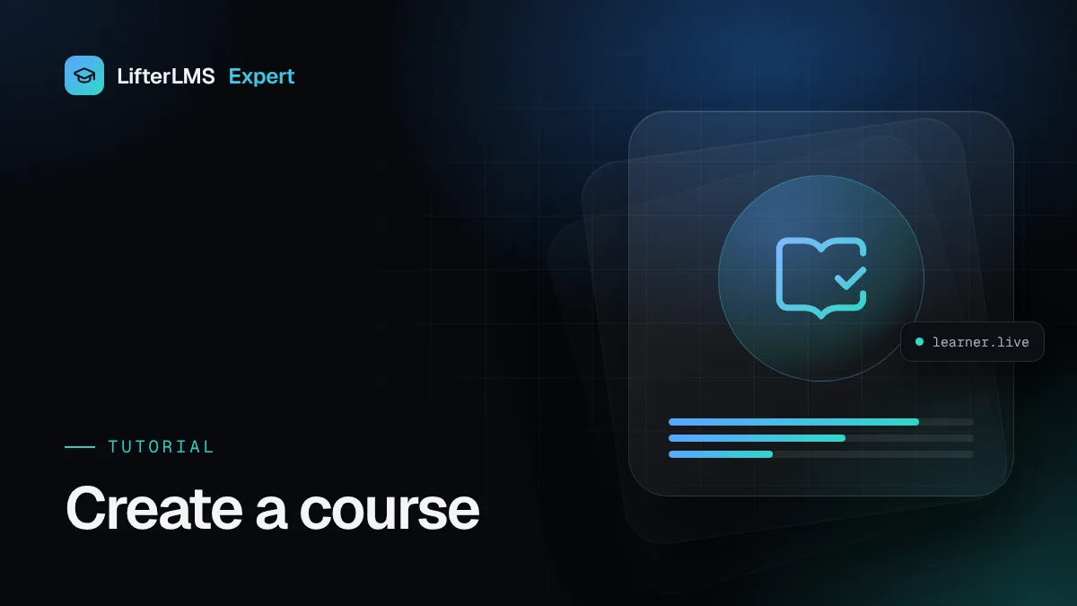 Illustration for “How to Create a Course in LifterLMS: From Blank Page to Published”